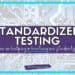 Text reading STANDARDIZED TESTING: are we helping or hurting our students? is embedded into a circuit board background, emphasizing the ongoing debate on its impact on education. At the bottom: studentcenteredworld.com and Student-Centered World.