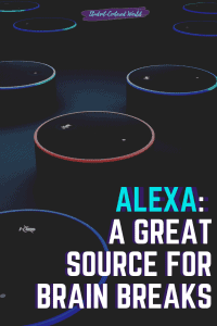 alexa brain break