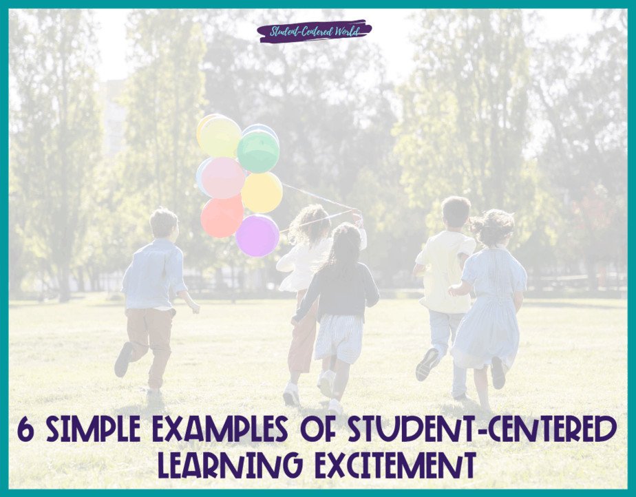 Examples of Student-Centered Learning