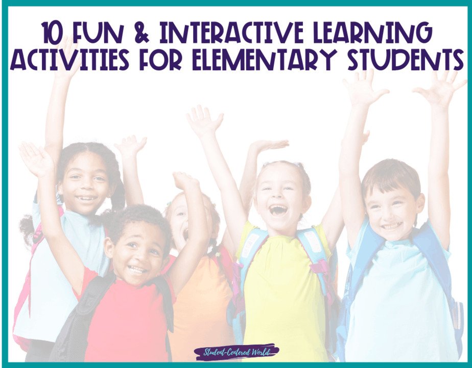 Fun & Interactive Learning Activities for Elementary Students