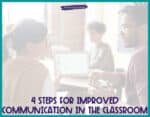 4 Steps For Improved Communication In The Classroom