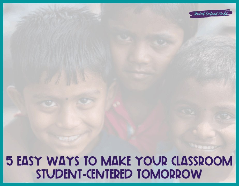 Three children smiling, with text overlay: 5 Easy Ways to Implement Student-Centered Classroom Design Tomorrow. The image is framed in teal with a small banner in the top right corner.