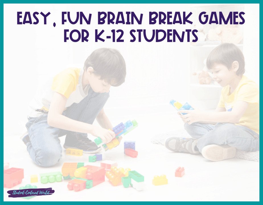 Easy, Fun Brain Break Games for K-12 Students