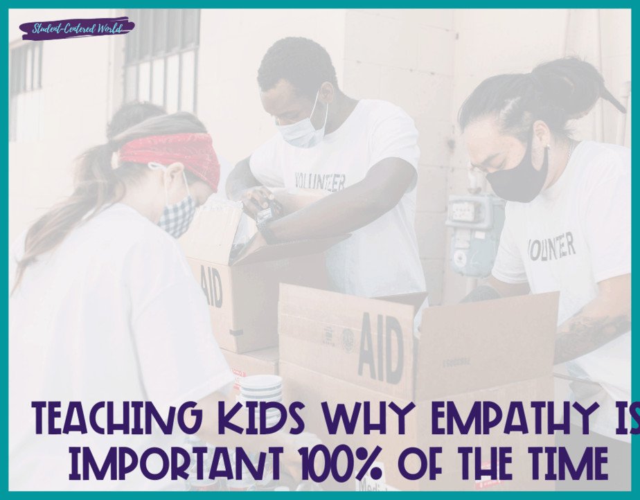 Teaching Kids Why Empathy is Important 100% of the Time