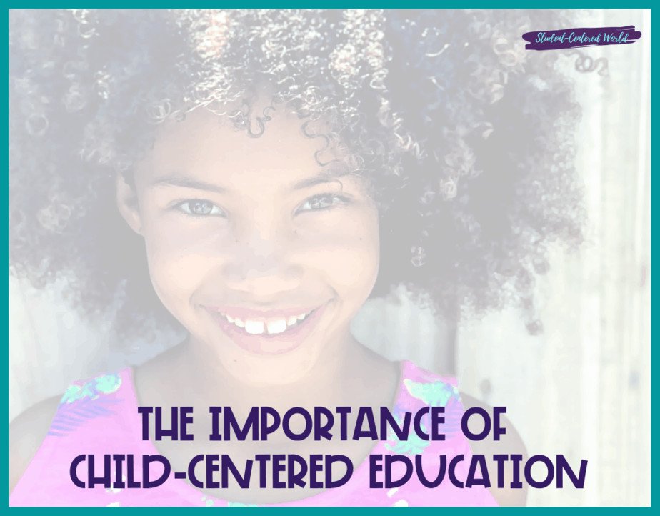 The importance of child centered education