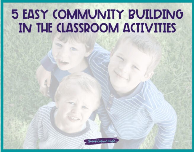 5 Easy Community Building In The Classroom Activities