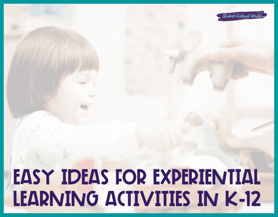 Child smiling while engaging in an experiential learning activity. Text on image: Easy Ideas for Experiential Learning Activities in K-12 with a border and small logo.