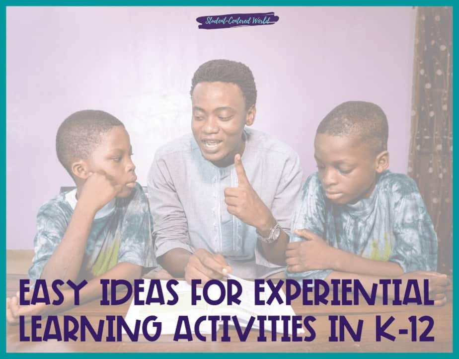 A teacher sits between two children, engaging them in experiential learning activities. All are seated at a table, interacting and discussing while focused on a book. The text on the image reads, Easy Ideas for Experiential Learning Activities in K-12.