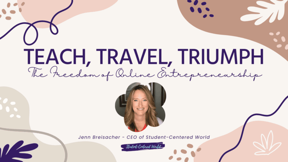 "Teach, Travel, Triumph: The Freedom of Online Entrepreneurship"