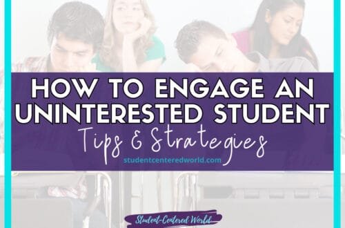 Image of a classroom with students at desks. Overlay text reads: Discover how to engage an uninterested student with tips & strategies. Visit studentcenteredworld.com for more insights. The design features a turquoise border.