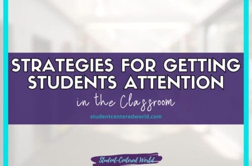 A graphic with a blurred classroom background prominently features "Strategies for Getting Students' Attention in the Classroom" in bold text, spotlighting studentcenteredworld.com. A teal border frames this engaging image.