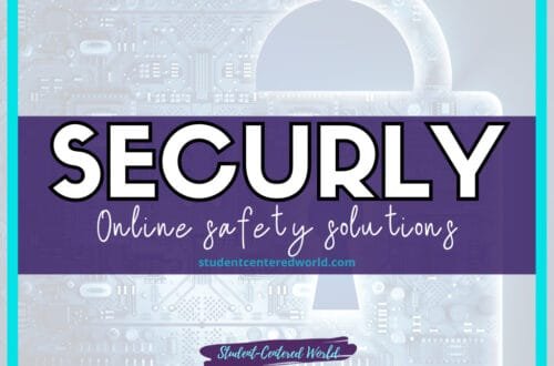 Text graphic with a digital circuit background featuring a padlock design. The words SECUR.LY in bold white letters are above online safety solutions in a cursive font, echoing the mission of Securly. A web address and a decorative banner read Student-Centered World.