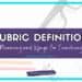 A purple-bordered graphic with text saying "Rubric Definition: Meaning and Usage for Teaching" on a purple background showcases rubric definition. The website studentcenteredworld.com is displayed in blue below, while glasses sit stylishly in the top right corner.