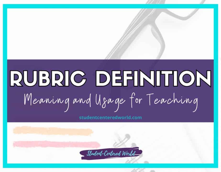 A purple-bordered graphic with text saying "Rubric Definition: Meaning and Usage for Teaching" on a purple background showcases rubric definition. The website studentcenteredworld.com is displayed in blue below, while glasses sit stylishly in the top right corner.