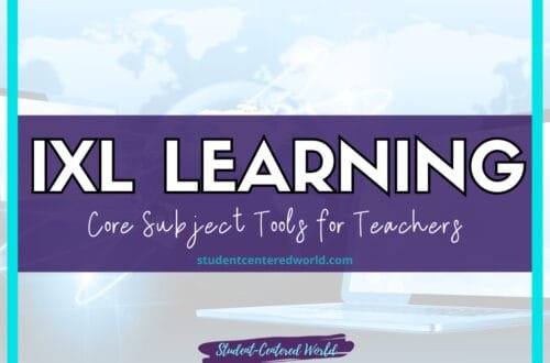 Graphic with a bright blue border featuring the text IXL Learning in large letters. Below, it highlights core subject tools for teachers, directing viewers to studentcenteredworld.com and promoting Student-Centered World at the bottom.