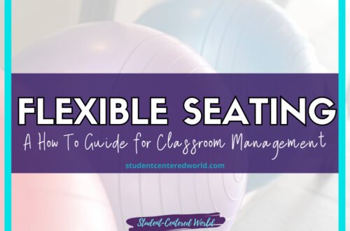 Promotional image for Flexible Seating: A How-To Guide for Classroom Management by studentcenteredworld.com, featuring a background with exercise balls and a decorative border.