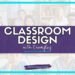 A group of students sits in a classroom, embodying the essence of student-centered classroom design. The image features a blue-green border and has "Classroom Design with Examples" text overlay, sourced from studentcenteredworld.com.